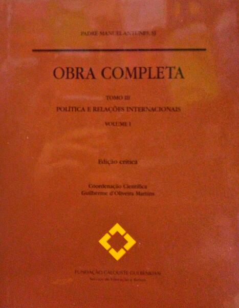 OBRA COMPLETA, TOMO III, POLÃ?TICA E RELAÇÕES INTERNACIONAIS, VOLUME I.