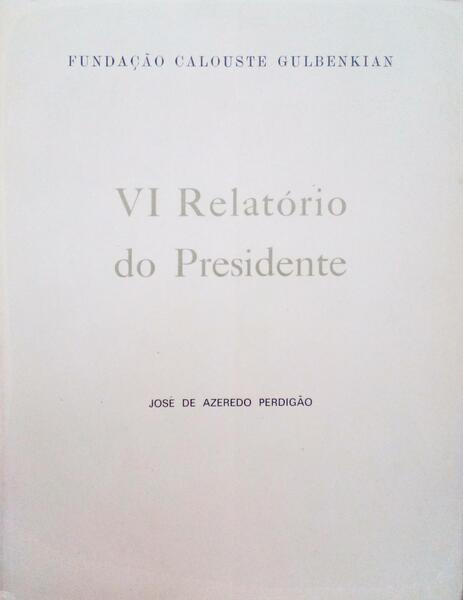 VI RELATÓRIO DO PRESIDENTE.