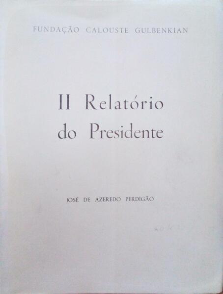 AZEREDO PERDIGÃO. (José de) II RELATÓRIO DO PRESIDENTE.