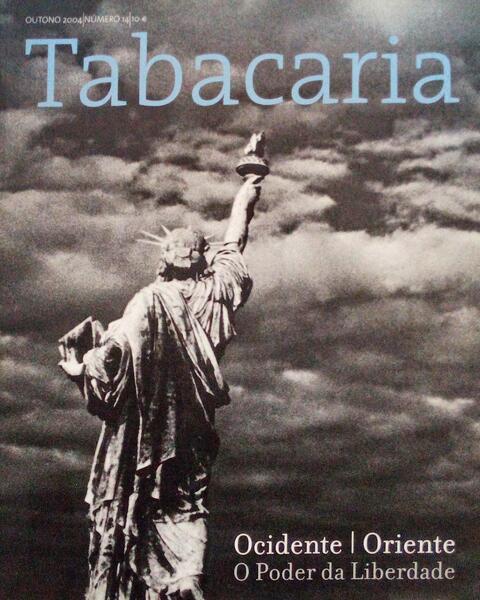 TABACARIA, NÚMERO 14, OUTONO 2004. OCIDENTE | ORIENTE, O PODER DA LIBERDADE.