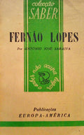 SARAIVA. (António José) FERNÃO LOPES.
