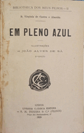 CASTRO E ALMEIDA. (Virgínia de) EM PLENO AZUL.