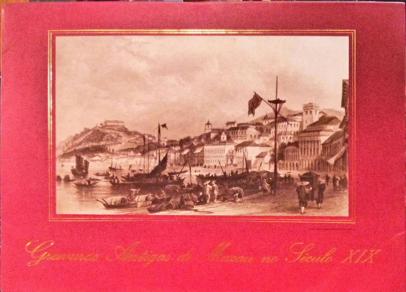 GRAVURAS ANTIGAS DE MACAU NO SÉCULO XIX.