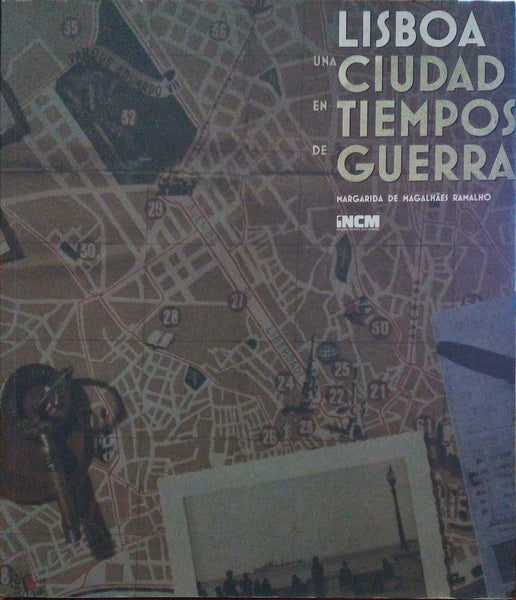LISBOA UNA CIUDAD EN TIEMPOS DE GUERRA.