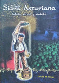 LA SIDRA ASCURIANA. BEBIDA, RITUAL Y SIMBOLO.
