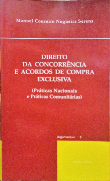 DIREITO DA CONCORRÊNCIA E ACORDOS DE COMPRA EXCLUSIVA.
