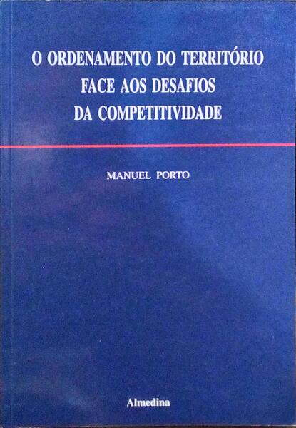 O ORDENAMENTO DO TERRITÓRIO FACE AOS DESAFIOS DA COMPETITIVIDADE.
