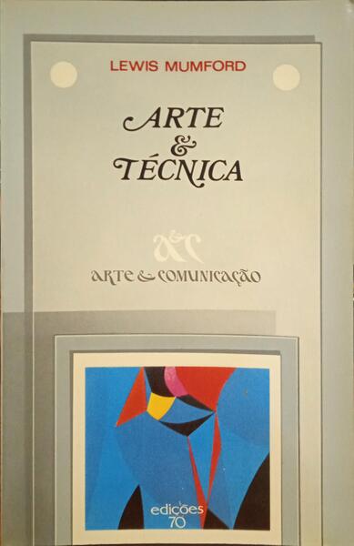 MUMFORD. (Lewis) ARTE & TÉCNICA. [ED. 1980]