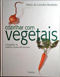 MODESTO. (Maria de Lourdes) COZINHAR COM VEGETAIS. [1.ª EDIÇÃO]