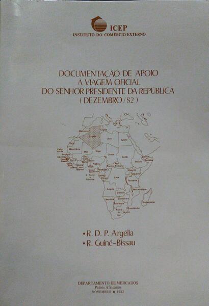 DOCUMENTAÇÃO DE APOIO À VIAGEM OFICIAL DO SENHOR PRESIDENTE DA REPÚBLICA (DEZEMBRO/82).