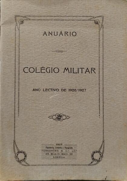 ANUÃ?RIO, COLÉGIO MILITAR, ANO LECTIVO DE 1926-1927.