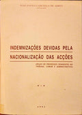 CANCELLA DE ABREU. (João Paulo) INDEMNIZAÇÕES DEVIDAS PELA NACIONALIZAÇÃO DAS ACÇÕES.
