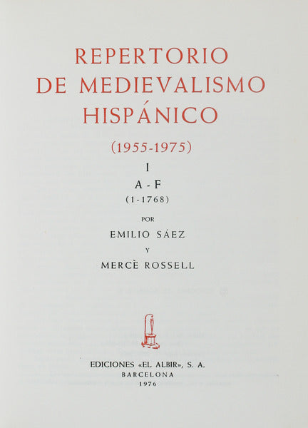 SÁEZ. (Emílio) e Mercè Rossell. REPERTORIO DE MEDIEVALISMO HISPÁNICO (1955-1975).
