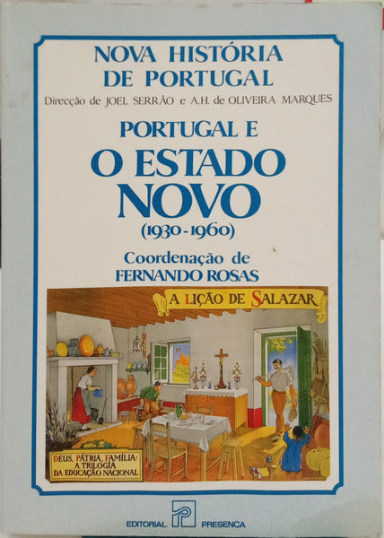 SERRÃO. (Joel), António Henrique de Oliveira Marques e Fernando Rosas. PORTUGAL E O ESTADO NOVO (1930-1960). [1.ª EDIÇÃO]