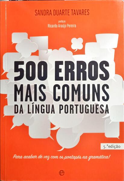 DUARTE TAVARES. (Sandra) 500 ERROS MAIS COMUNS DA LÍNGUA PORTUGUESA. [5.ª EDIÇÃO].