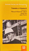 VILLAVERDE CABRAL. (Manuel), Jorge Vala e João Freire. TRABALHO E CIDADANIA.