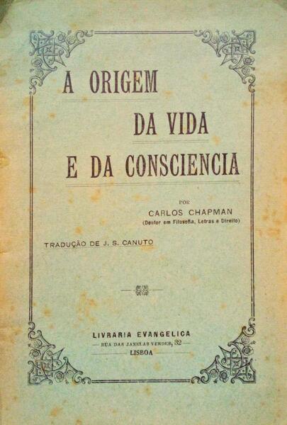 CHAPMAN. (Carlos) A ORIGEM DA VIDA E DA CONSCIÊNCIA.
