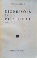 SALAZAR. (Abel) DIGRESSÕES EM PORTUGAL. [VOLUME I].