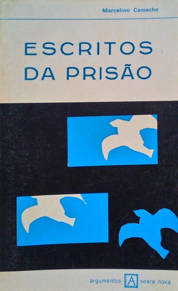 CAMACHO. (Marcelino) ESCRITOS DA PRISÃO.