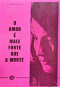 O AMOR É MAIS FORTE QUE A MORTE.