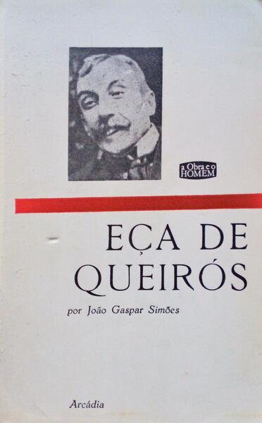 GASPAR SIMÕES. (João) EÇA DE QUEIRÓS. [2.ª EDIÇÃO]