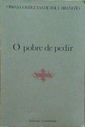 BRANDÃO. (Raúl) O POBRE DE PEDIR.
