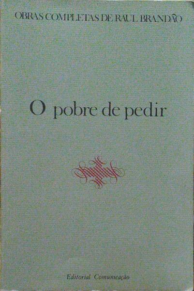 BRANDÃO. (Raúl) O POBRE DE PEDIR.