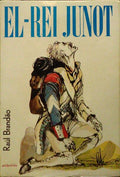 BRANDÃO. (Raúl) EL-REI JUNOT.