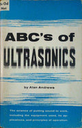 ANDREWS. (Alan) ABC'S OF ULTRASONICS.