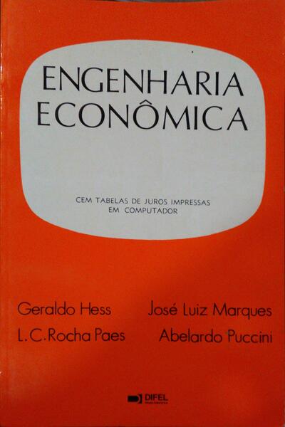 HESS. (Geraldo) e outros. ENGENHARIA ECONÔMICA. [19.ª EDIÇÃO]