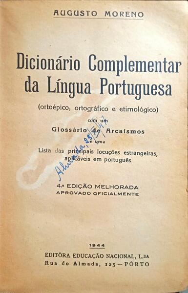 MORENO. (Augusto) DICIONÁRIO COMPLEMENTAR DA LÍNGUA PORTUGUESA. [4.ª EDIÇÃO]