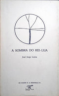 LETRIA. (José Jorge) A SOMBRA DO REI-LUA.