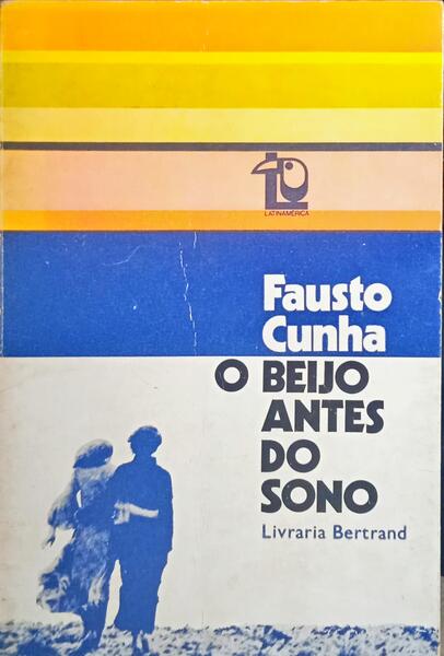 CUNHA. (Fausto) O BEIJO ANTES DO SONO.