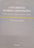 FAUSTO DE QUADROS. (Canuto Joaquim) A NOVA DIMENSÃO DO DIREITO ADMINISTRATIVO.