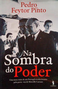 FEYTOR PINTO. (Pedro) NA SOMBRA DO PODER. [1ª EDIÇÃO]
