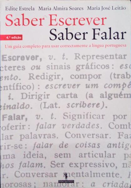 ESTRELA. (Edite), Maria Almira Soares e Maria José Leitão. SABER ESCREVER, SABER FALAR. [4.ª EDIÇÃO].