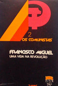 DUARTE. (Francisco Miguel) UMA VIDA NA REVOLUÇÃO.