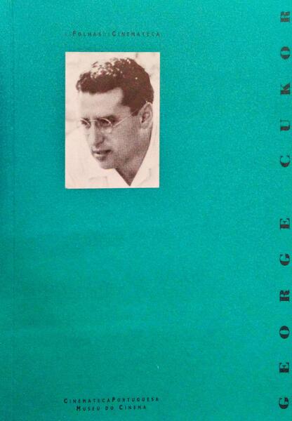 RODRIGUES. (António) e outros. GEORGE CUKOR, AS FOLHAS DA CINEMATECA.