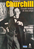 CHURCHILL. (Winston S.) GRANDES HOMENS DO MEU TEMPO.