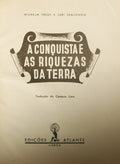 A CONQUISTA E AS RIQUEZAS DA TERRA. [VOLUME I]