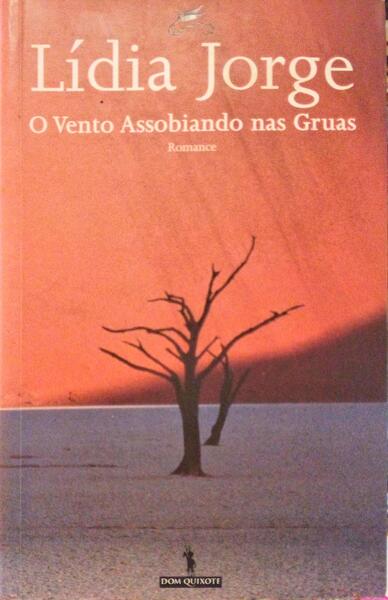 O VENTO ASSOBIANDO NAS GRUAS. [1.ª EDIÇÃO]