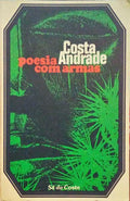 COSTA ANDRADE. (Fernando) POESIA COM ARMAS.