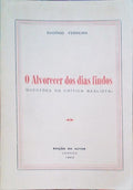 FERREIRA. (Eugénio) O ALVORECER DOS DIAS FINDOS.