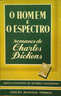 DICKENS. (Charles) O HOMEM E O ESPECTRO.