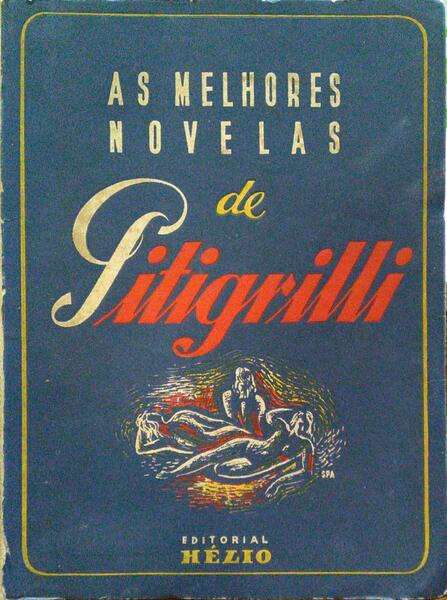 PITIGRILLI. AS MELHORES NOVELAS DE PITIGRILLI.