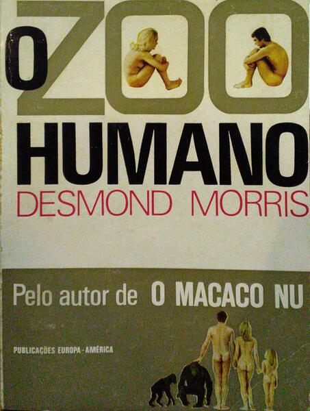 MORRIS. (Desmond) O ZOO HUMANO.