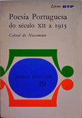 CABRAL DO NASCIMENTO. (João) POESIA PORTUGUESA DO SÉCULO XII A 1915.