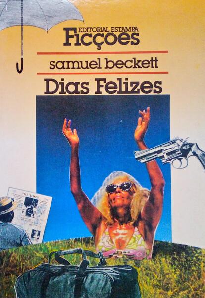 DIAS FELIZES. [3.ª EDIÇÃO]