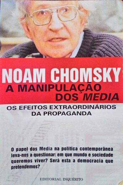 A MANIPULAÃ‡ÃƒO DOS MEDIA, OS EFEITOS EXTRAORDINÃRIOS DA PROPAGANDA.