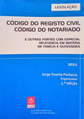 DUARTE PINHEIRO. (Jorge) CÓDIGO DO REGISTO CIVIL, CÓDIGO DO NOTARIADO. [5ª EDIÇÃO]